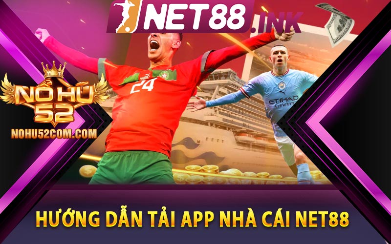 Hướng dẫn tải app nhà cái Net88