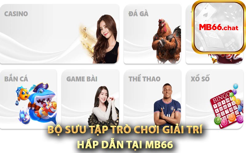 MB66 - Link Tải MB66 Nhận Thưởng Miễn Phí Cực Đã 8 Bộ sưu tập trò chơi giải trí hấp dẫn tại MB66